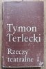 Tymon Terlecki Rzeczy teatralne / dedykacja autorska